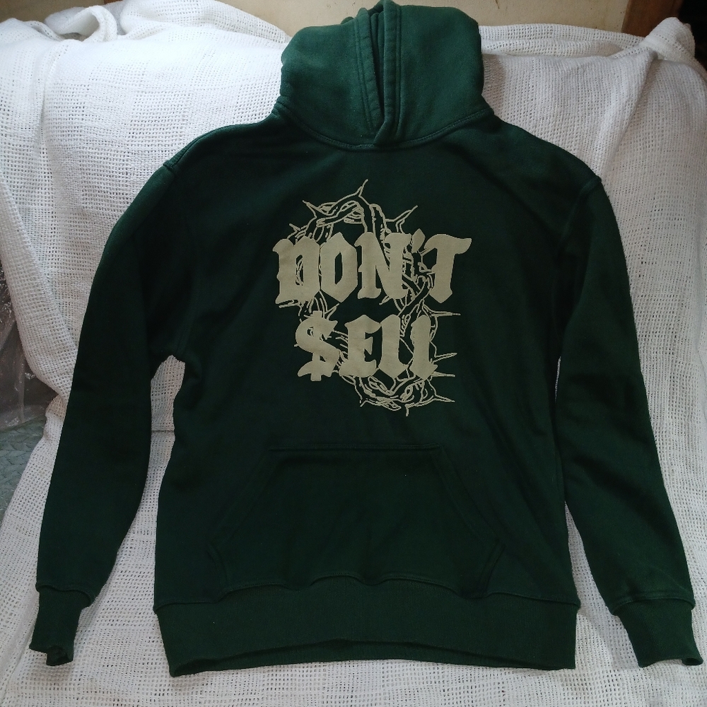 Dark Green Don't Sell Graphic Hoodie. Extra thick and comfy.